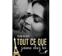 Tout Ce Que J'aime Chez Toi