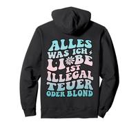 Tout ce Que J'aime est illégal Cher ou Blond Amusant Groovy Sweat à Capuche