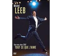 Tout ce que j'aime – One-man show – Michel Leeb – Warner Bros – 2007