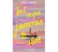 Tout ce que j'aimerais te dire