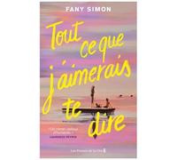 Tout Ce Que J'aimerais Te Dire