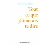 Tout ce que j'aimerais te dire - Fany Simon - Presses De La Cite - ebook (ePub) - Livre