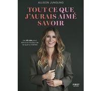 Allison Jungling – Tout ce que j'aurais aimé savoir – Guide – Broché