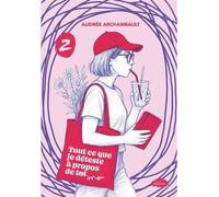 Tout ce que je deteste a propos de moi v 02 - Audrée Archambault - Les Malins - broché - Roman junior