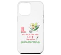 Tout ce Que Je Dois Savoir sur Le Jardinage de Vie pour Les jardiniers Coque pour iPhone 12 Pro Max