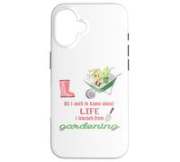 Tout ce Que Je Dois Savoir sur Le Jardinage de Vie pour Les jardiniers Coque pour iPhone 16