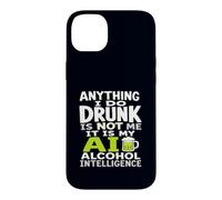 Tout ce Que Je Fais en état d'ivresse, ce n'est Pas Moi AI Alcohol Intelligence Coque pour iPhone 14 Plus