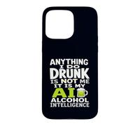 Tout ce Que Je Fais en état d'ivresse, ce n'est Pas Moi AI Alcohol Intelligence Coque pour iPhone 15 Pro Max