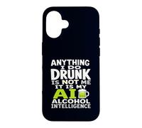 Tout ce Que Je Fais en état d'ivresse, ce n'est Pas Moi AI Alcohol Intelligence Coque pour iPhone 16