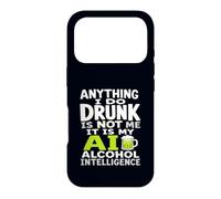 Tout ce Que Je Fais en état d'ivresse, ce n'est Pas Moi AI Alcohol Intelligence Coque pour iPhone 17 Pro