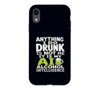 Tout ce Que Je Fais en état d'ivresse, ce n'est Pas Moi AI Alcohol Intelligence Coque pour iPhone XR