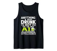 Tout ce Que Je Fais en état d'ivresse, ce n'est Pas Moi AI Alcohol Intelligence Débardeur