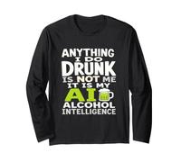 Tout ce Que Je Fais en état d'ivresse, ce n'est Pas Moi AI Alcohol Intelligence Manche Longue