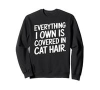 Tout Ce Que Je Possède Est Plein De Poils De Chat Sweatshirt