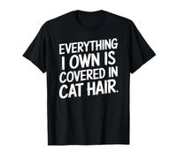 Tout Ce Que Je Possède Est Plein De Poils De Chat T-Shirt