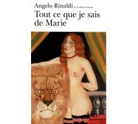 Tout ce que je sais de Marie - Angelo Rinaldi - Gallimard - Poche - Roman