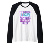Tout ce Que Je Sais sur Le Bonheur Vient du Sommeil Manche Raglan
