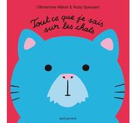 Tout ce que je sais sur les chats