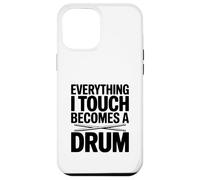 Tout ce Que Je Touche Devient Un Tambour Coque pour iPhone 12 Pro Max