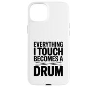 Tout ce Que Je Touche Devient Un Tambour Coque pour iPhone 15 Plus
