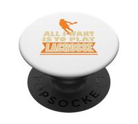 Tout Ce Que Je Veux C’est Jouer Au Lacrosse Sport PopSockets PopGrip Adhésif