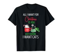 Tout Ce Que Je Veux Ce Noël Ce sont des Chats T-Shirt