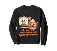 Tout ce Que Je Veux, C'est Boire des épices à la Citrouille et Regarder des Films effrayants Sweatshirt