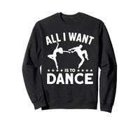 Tout ce Que Je Veux C'est Danser Sweatshirt