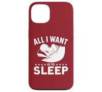 Tout ce Que Je Veux C'est Dormir Coque pour iPhone 13