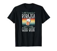 Tout ce Que Je Veux, C'est du thé Boba et Un très Bon Livre littéraire T-Shirt