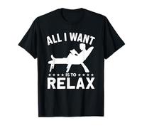 Tout ce Que Je Veux C'est me détendre T-Shirt