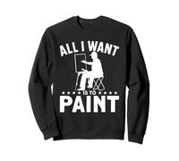 Tout ce Que Je Veux C'est Peindre Sweatshirt