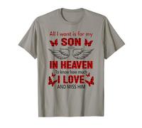 Tout ce Que Je Veux, C'est Que Mon Fils au Paradis sache Combien J'aime T-Shirt