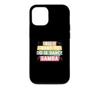 Tout ce Que Je Veux Faire C'est Danser la Samba pour la e Samba Danseur de Samba Coque pour iPhone 12/12 Pro