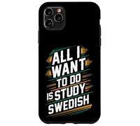 Tout ce Que Je Veux Faire, C'est étudier la Langue suédoise | Learner Pride Coque pour iPhone 11 Pro Max