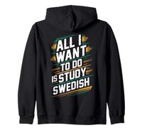 Tout ce Que Je Veux Faire, C'est étudier la Langue suédoise | Learner Pride Sweat à Capuche