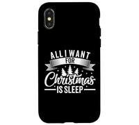 Tout ce Que Je Veux pour Noël C'est Dormir, des Vacances drôles et fatiguées Coque pour iPhone X/XS
