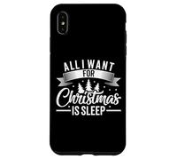 Tout ce Que Je Veux pour Noël C'est Dormir, des Vacances drôles et fatiguées Coque pour iPhone XS Max