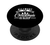 Tout ce Que Je Veux pour Noël C'est Dormir, des Vacances drôles et fatiguées PopSockets PopGrip Adhésif