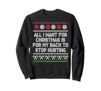 Tout ce Que Je Veux pour Noël, C'est Que Mon Dos cesse de me Faire Mal Sweatshirt