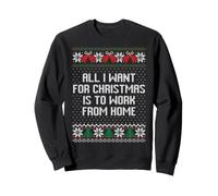 Tout ce Que Je Veux pour Noël, C'est Travailler à la Maison, Un Pull Laid Sweatshirt