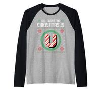 Tout ce Que Je Veux pour Noël, C'est U Candy Cane Funny Ugly Xmas Fun Manche Raglan