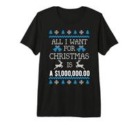 Tout ce Que Je Veux pour Noël, C'est Un Million de Dollars en espèces T-Shirt Haut de Gamme