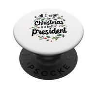Tout ce Que Je Veux pour Noël est Un Meilleur président PopSockets PopGrip Adhésif