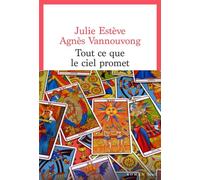Tout ce que le ciel promet - Julie Estève - Seuil - broché - Roman
