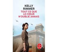 Tout ce que le coeur n'oublie jamais - Kelly Rimmer - Lgf - Poche - Roman