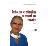 Tout Ce Que Les Chirurgiens Ne Peuvent Pas Vous Dire