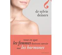 Tout ce que les femmes doivent sur les hormones