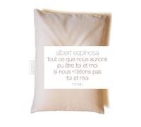 Tout ce que nous aurions pu être toi et moi si nous n'étions pas toi et moi
