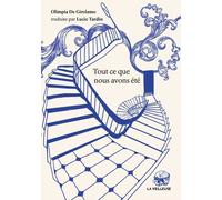 Tout Ce Que Nous Avons Été